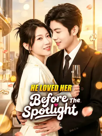 He Loved Her Before the Spotlight(Dubbed)