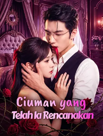 Ciuman yang Telah Ia Rencanakan