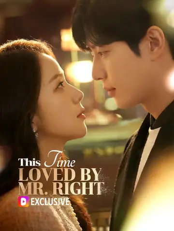 This Time, Loved by Mr. Right(Dubbed)
