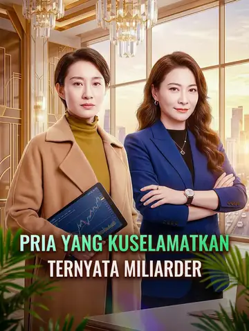 Pria yang Kuselamatkan Ternyata Miliarder
