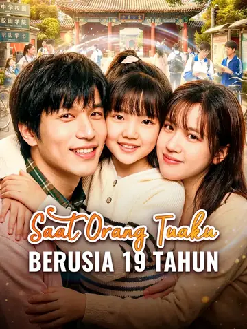 Saat Orang Tuaku Berusia 19 Tahun(Sulih Suara)
