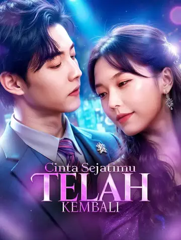 Cinta Sejatimu Telah Kembali(Sulih Suara)