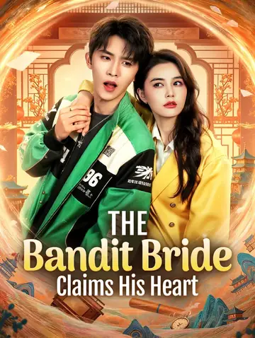 The Bandit Bride Claims His Heart(Dubbed)