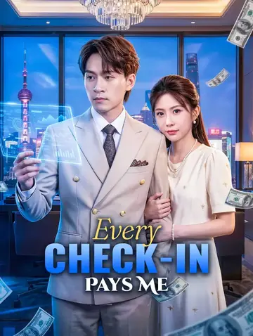 Every Check-In Pays Me(Dubbed)