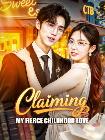 Claiming My Fierce Childhood Love(Dubbed)