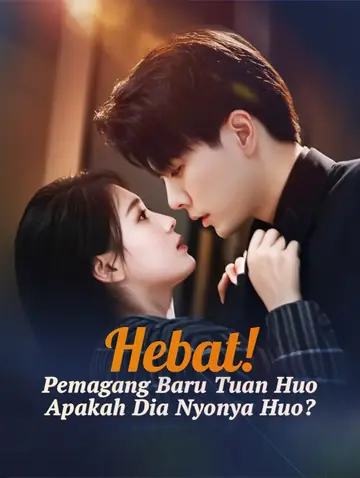 Hebat! Pemagang Baru Tuan Huo, Apakah Dia Nyonya Huo?(Sulih Suara)