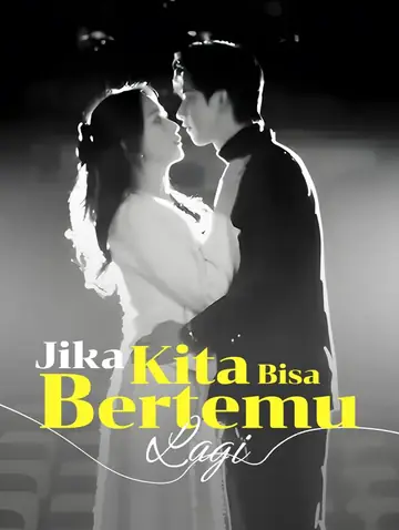 Jika Kita Bisa Bertemu Lagi