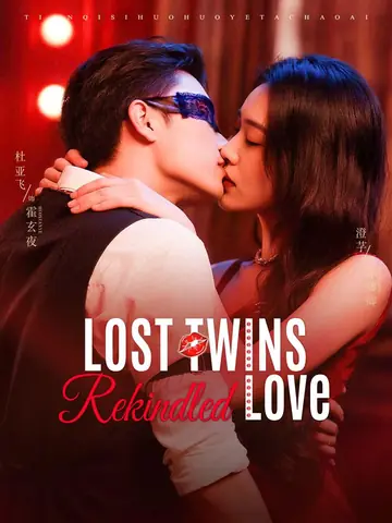 Lost Twins, Rekindled Love