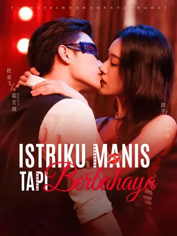 Istriku Manis Tapi Berbahaya