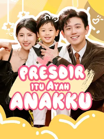 Presdir itu Ayah Anakku