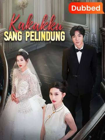 [Sulih Suara]Kakakku, Sang Pelindung