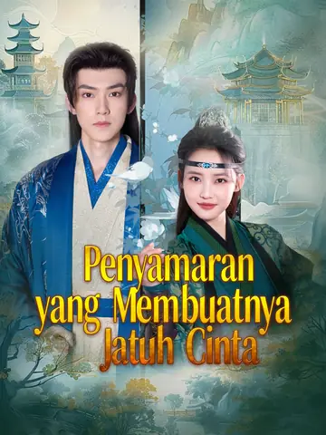 Penyamaran yang Membuatnya Jatuh Cinta