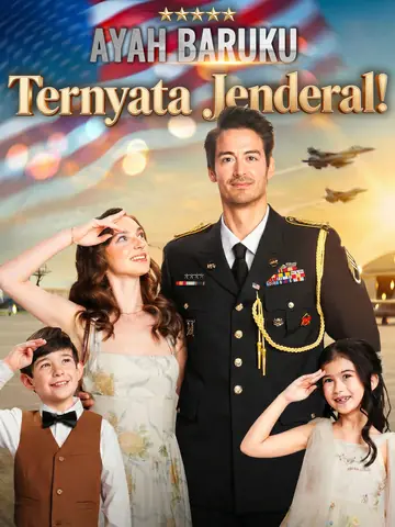 Ayah Baruku Ternyata Jenderal!
