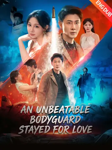 [ENG DUB] An Unbeatable Bodyguard Stayed for Love