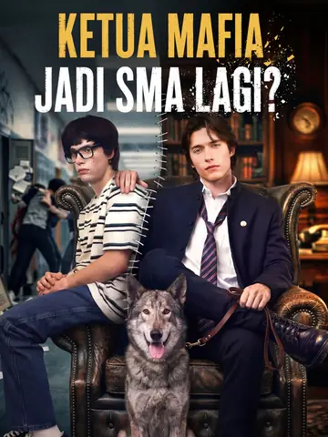 Ketua Mafia Jadi SMA Lagi?