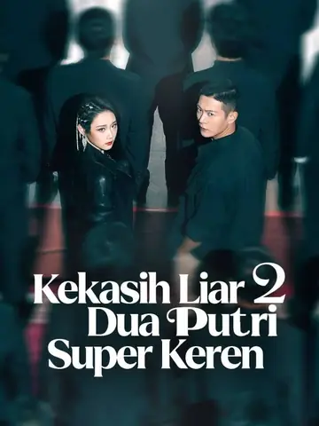 Kekasih Liar 2: Dua Putri Super Keren