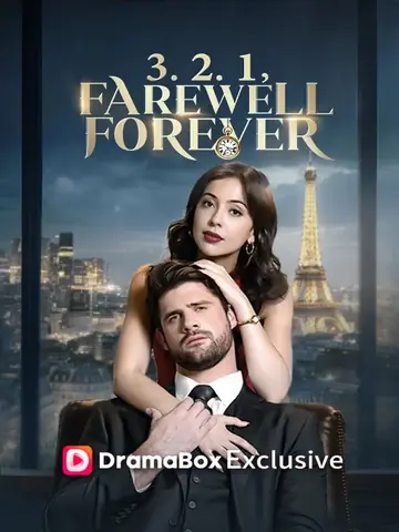 3.2.1, Farewell Forever - CEO Short Drama | Melolo