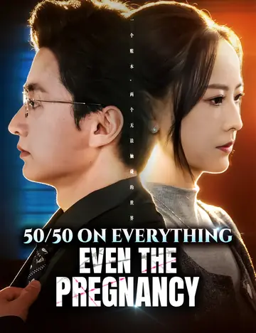 50/50 on Everything, Even the Pregnancy - Counterattack Short Drama | Melolo