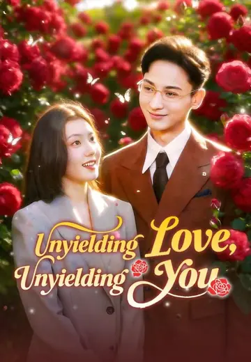 Unyielding Love, Unyielding You