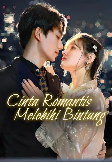 Cinta Romantis Melebihi Bintang