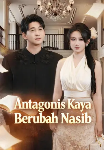 Antagonis Kaya Berubah Nasib