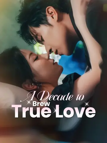 A Decade to Brew True Love - CEO Short Drama | Melolo