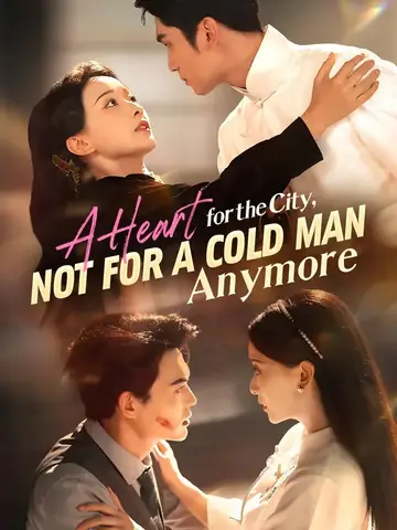 A Heart for the City, Not for a Cold Man Anymore - Rebirth Short Drama | Melolo