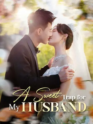 A Sweet Trap for My Husband - Rebirth Short Drama | Melolo