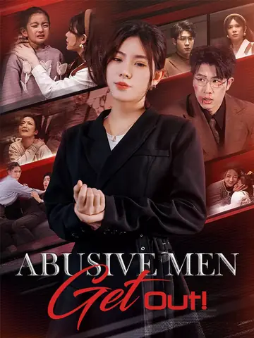 Abusive Men, Get Out! - Counterattack Short Drama | Melolo