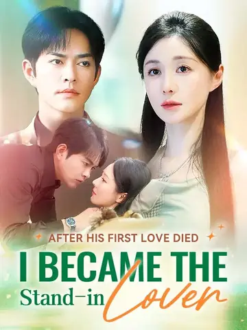 After His First Love Died I Became the Stand-in Lover - Rebirth Short Drama | Melolo