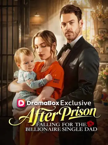 After Prison, Falling for the Billionaire Single Dad - Revenge Short Drama | Melolo