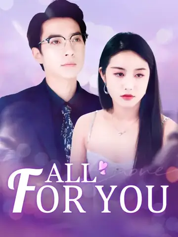 All For You - Romance Short Drama | Melolo
