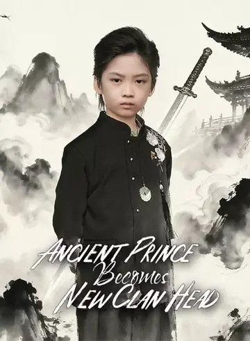 Ancient Prince Becomes New Clan Head - Counterattack Short Drama | Melolo