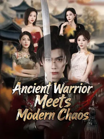 Ancient Warrior Meets Modern Chaos - Fantasy Short Drama | Melolo