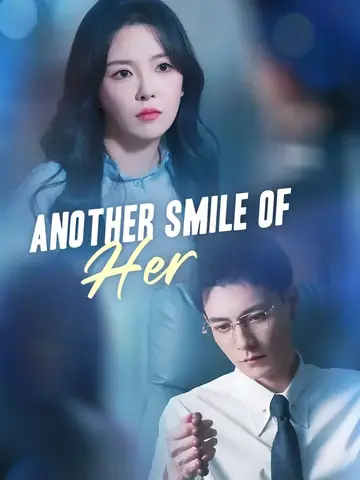 Another Smile Of Her - Revenge Short Drama | Melolo