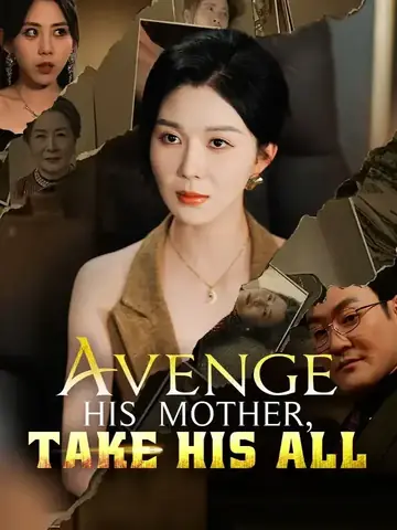 Avenge His Mother, Take His All - Revenge Short Drama | Melolo