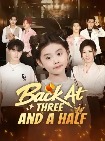 Back At Three And A Half - Revenge Short Drama | Melolo