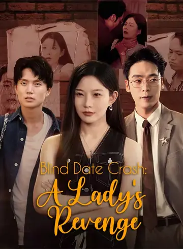 Blind Date Crash: A Lady's Revenge - Counterattack Short Drama | Melolo