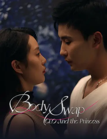 Body Swap: CEO And the Princess - CEO Short Drama | Melolo