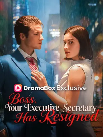 Boss, Your Executive Secretary has Resigned - Romance Short Drama | Melolo
