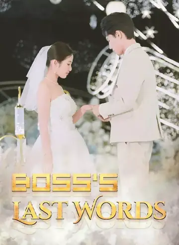 Boss's Last Words - Romance Short Drama | Melolo