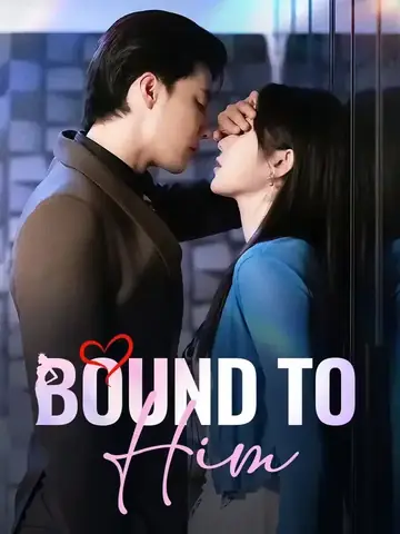 Bound To Him - Romance Short Drama | Melolo