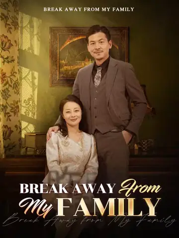 Break Away from My Family - Counterattack Short Drama | Melolo