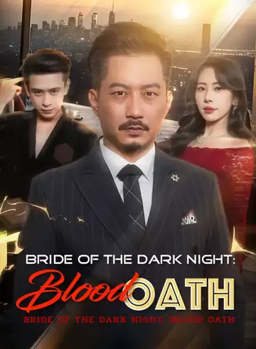 Bride of the Dark Night: Blood Oath - Revenge Short Drama | Melolo