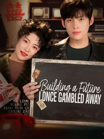 Building a Future I Once Gambled Away - Rebirth Short Drama | Melolo