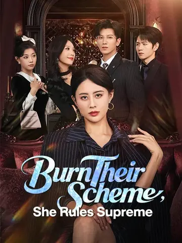 Burn Their Scheme, She Rules Supreme - Counterattack Short Drama | Melolo