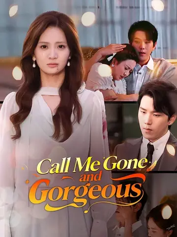 Call Me Gone and Gorgeous - Revenge Short Drama | Melolo