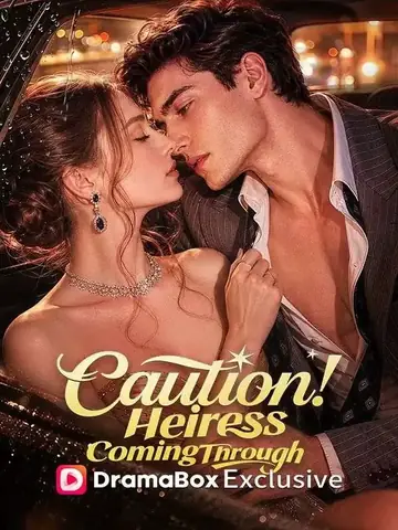 Caution! Heiress Coming Through - Revenge Short Drama | Melolo