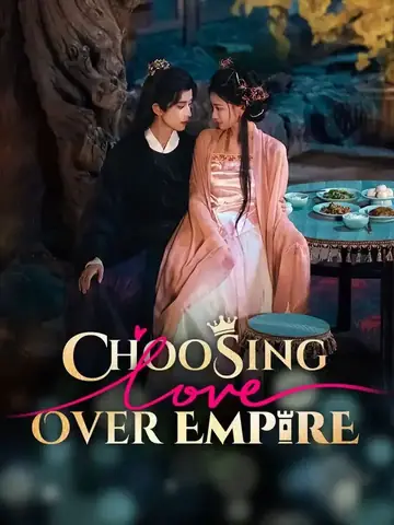 ​Choosing Love Over Empire - Romance Short Drama | Melolo