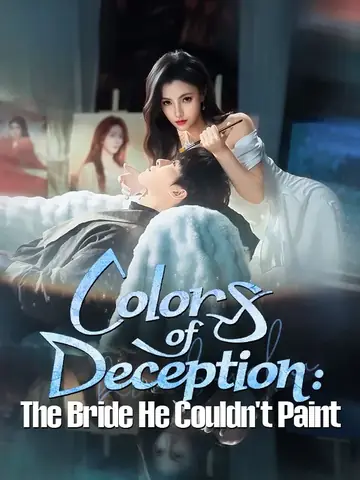Colors of Deception: The Bride He Couldn't Paint - Counterattack Short Drama | Melolo